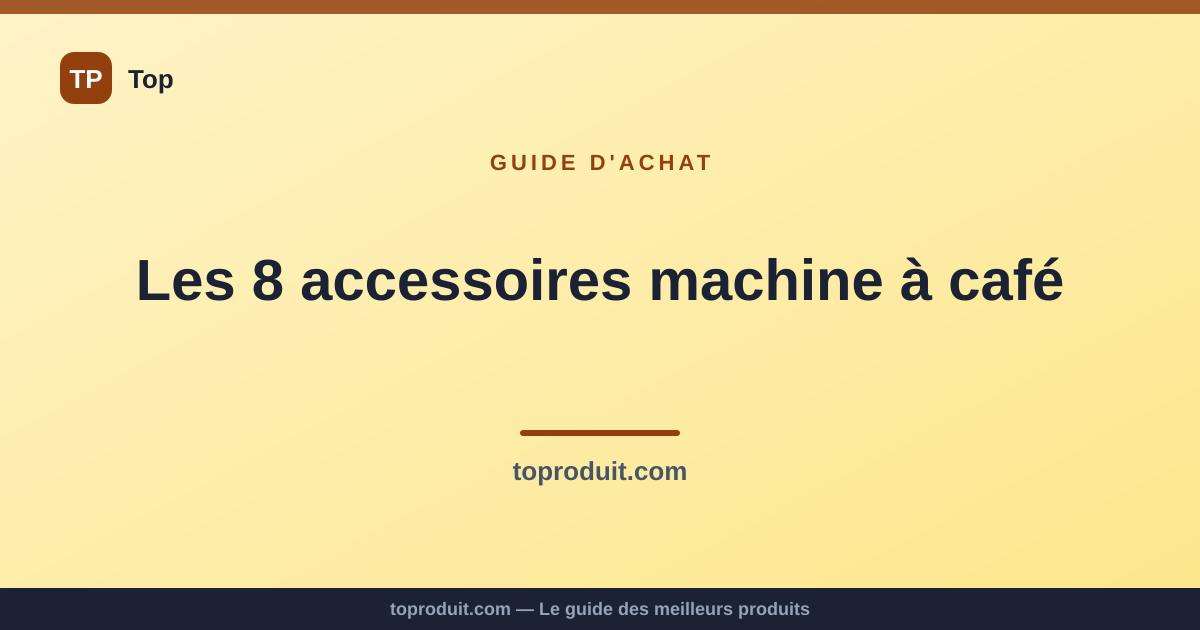 Les 8 accessoires machine à café