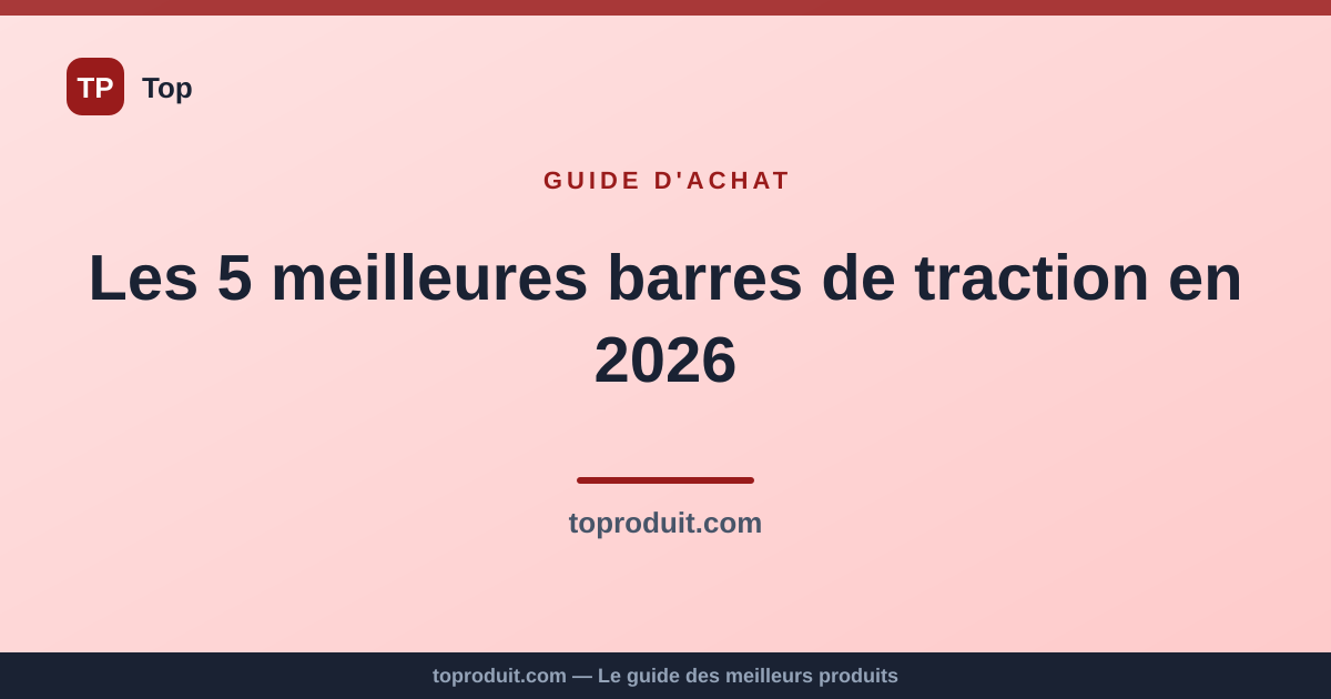 Les 5 meilleures barres de traction en 2026