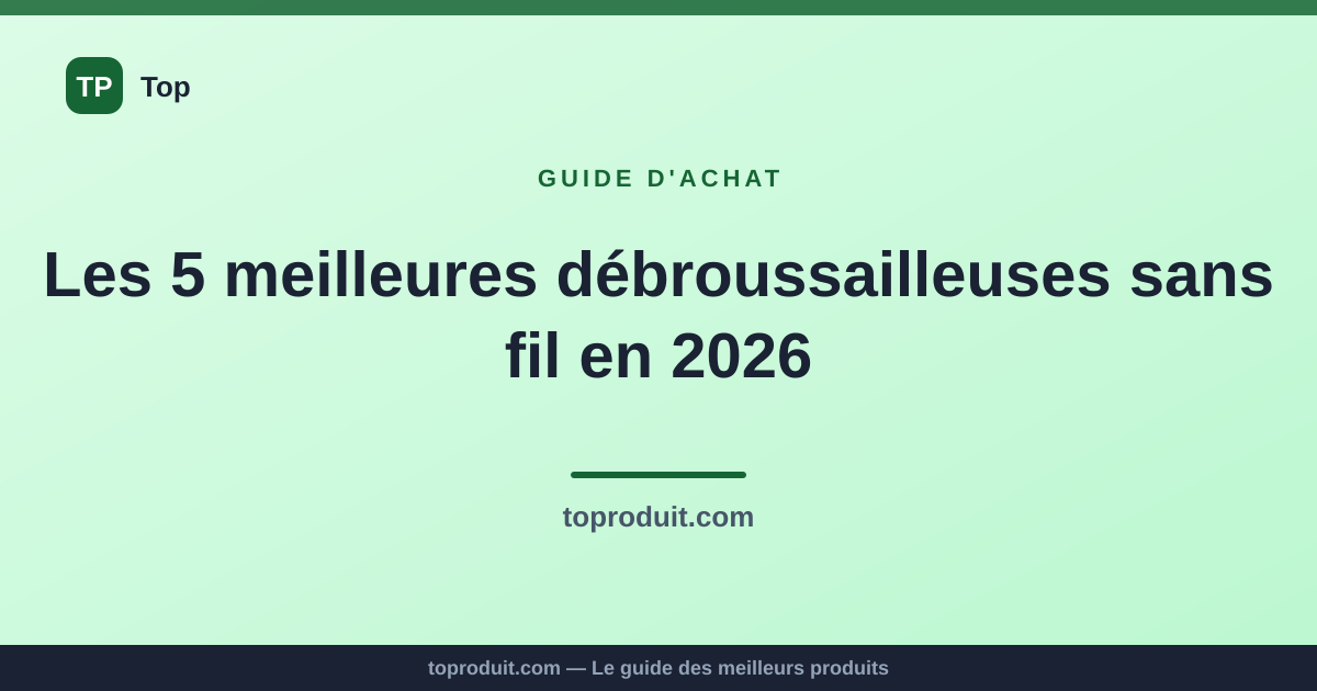 Les 5 meilleures débroussailleuses sans fil en 2026