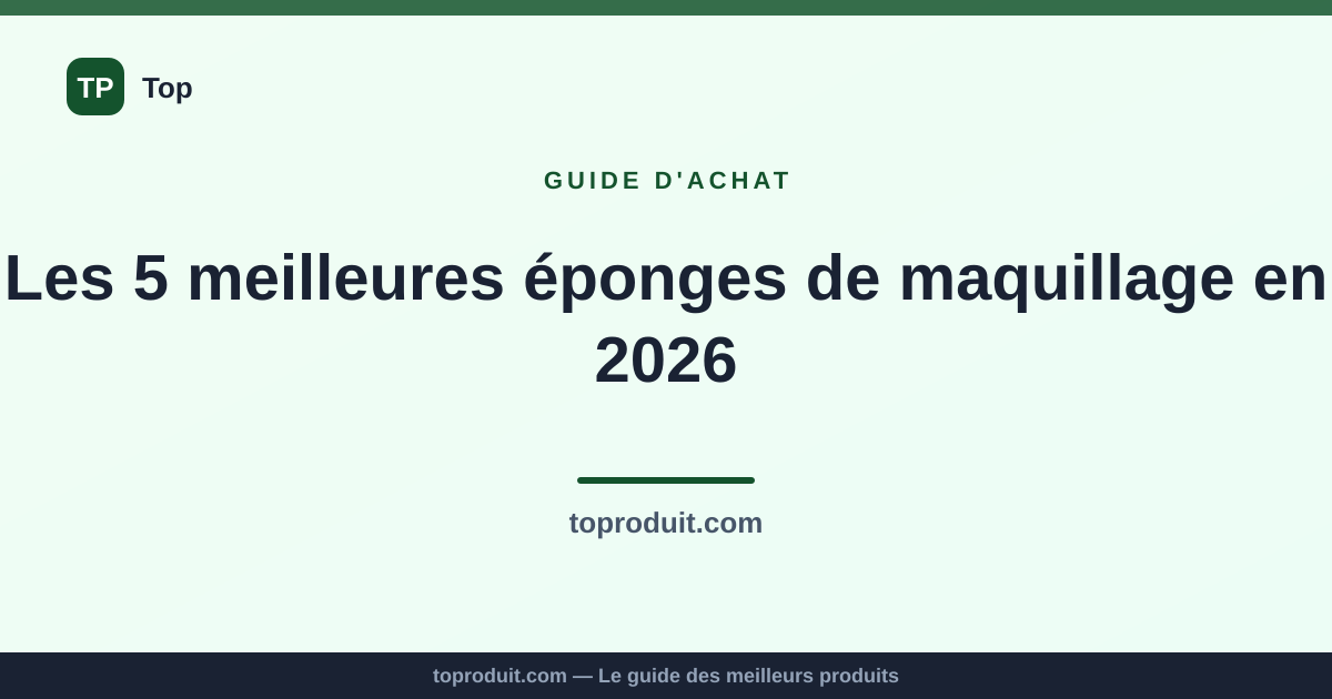 Les 5 meilleures éponges de maquillage en 2026