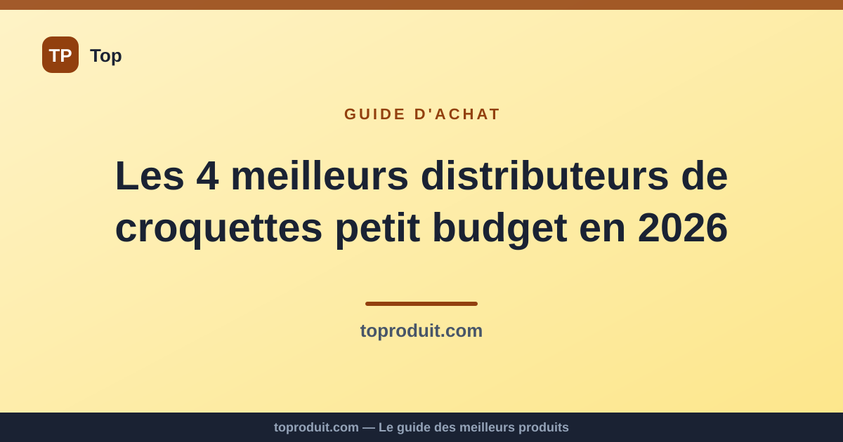 Les 4 meilleurs distributeurs de croquettes petit budget en 2026