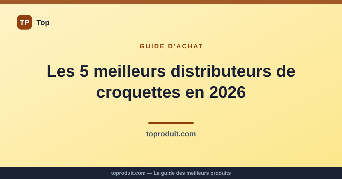 Les 5 meilleurs distributeurs de croquettes en 2026
