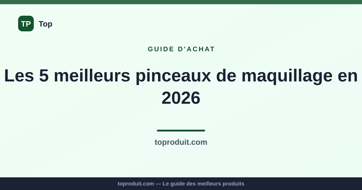 Les 5 meilleurs pinceaux de maquillage en 2026
