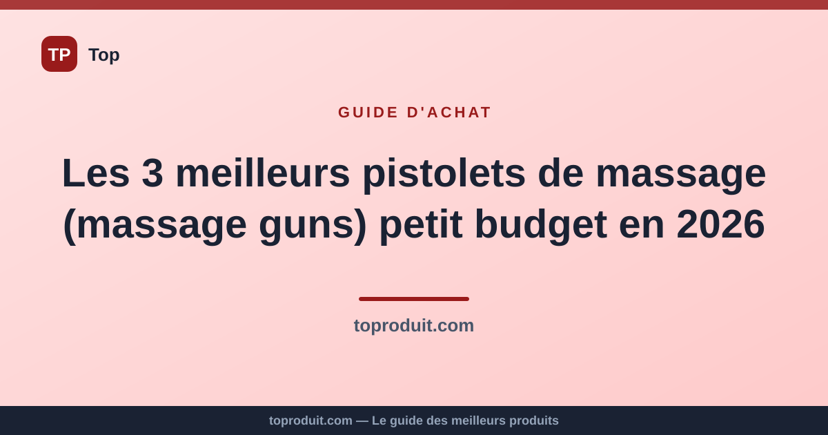 Les 3 meilleurs pistolets de massage (massage guns) petit budget en 2026
